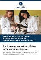 bokomslag Die Immunantwort der Katze auf die FeLV-Infektion