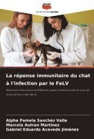 bokomslag La rponse immunitaire du chat  l'infection par le FeLV