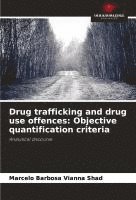 bokomslag Drug trafficking and drug use offences