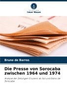 bokomslag Die Presse von Sorocaba zwischen 1964 und 1974