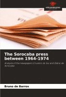 bokomslag The Sorocaba press between 1964-1974