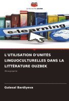 bokomslag L'Utilisation d'Unités Linguoculturelles Dans La Littérature Ouzbek