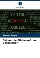 bokomslag Gekreuzte Blicke auf das Verbrechen