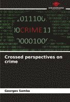 bokomslag Crossed perspectives on crime