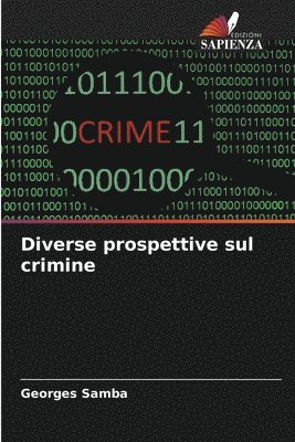 Diverse prospettive sul crimine