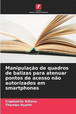 bokomslag Manipulao de quadros de balizas para atenuar pontos de acesso no autorizados em smartphones