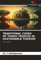 bokomslag Traditional Codes of Turkic Peoples in Sustainable Tourism