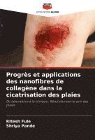 bokomslag Progrs et applications des nanofibres de collagne dans la cicatrisation des plaies