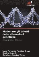 bokomslag Modellare gli effetti delle alterazioni genetiche