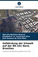 Marcelo Monteiro Bezerra, Elisabeth R a Cavalcanti Silva, José Gustavo Da Silva Melo, Elisabeth R. a. Cavalcanti Silva, Elisabeth R .A. Cavalcanti Silva, Elisabeth R . A. Cavalcanti Silva - Gefährdung der Umwelt auf der BR-101 Nord, Brasilien, Häftad