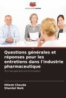 Questions générales et réponses pour les entretiens dans l'industrie pharmaceutique