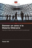 bokomslag Donner un sens à la théorie littéraire