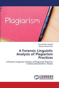 bokomslag A Forensic Linguistic Analysis of Plagiarism Practices