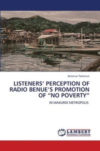 bokomslag Listeners' Perception of Radio Benue's Promotion of 'No Poverty'