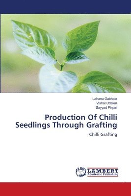 bokomslag Production Of Chilli Seedlings Through Grafting