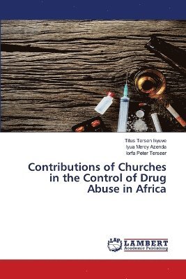 bokomslag Contributions of Churches in the Control of Drug Abuse in Africa