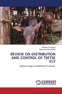 bokomslag Review on Distribution and Control of Tsetse Fly