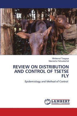 bokomslag Review on Distribution and Control of Tsetse Fly