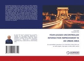 Eswar Sala, Subhashish Dey - Four-Legged Uncontrolled Intersection Improvement in an Urban Area, Häftad