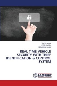 bokomslag Real Time Vehicle Security with Thief Identification & Control System