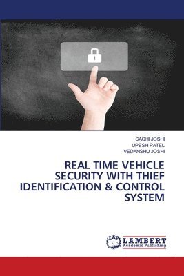 bokomslag Real Time Vehicle Security with Thief Identification & Control System