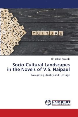 bokomslag Socio-Cultural Landscapes in the Novels of V.S. Naipaul