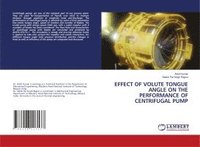 bokomslag Effect of Volute Tongue Angle on the Performance of Centrifugal Pump