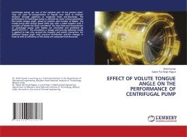 Ankit Kumar, Satish Pal Singh Rajput - Effect of Volute Tongue Angle on the Performance of Centrifugal Pump, Häftad