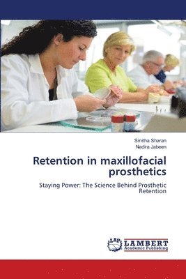 Retention in maxillofacial prosthetics