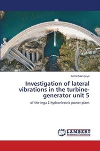 bokomslag Investigation of lateral vibrations in the turbine-generator unit 5