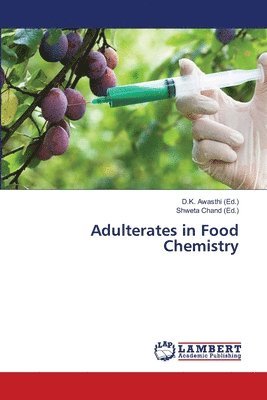 D K Awasthi, Shweta Chand, D. K. Awasthi, D.K. Awasthi - Adulterates in Food Chemistry, Häftad
