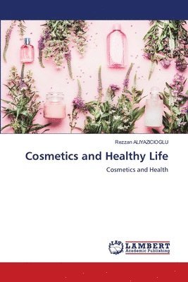 bokomslag Cosmetics and Healthy Life