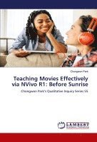 Chongwon Park - Teaching Movies Effectively via NVivo R1, Häftad