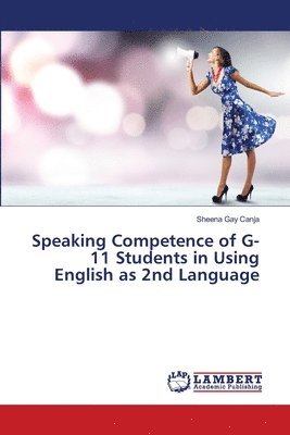 bokomslag Speaking Competence of G-11 Students in Using English as 2nd Language