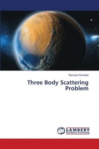 bokomslag Three Body Scattering Problem