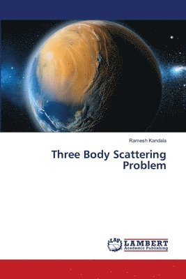 bokomslag Three Body Scattering Problem