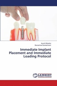 bokomslag Immediate Implant Placement and Immediate Loading Protocol