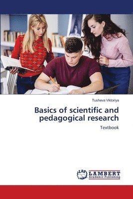 bokomslag Basics of scientific and pedagogical research