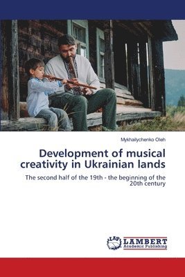 bokomslag Development of musical creativity in Ukrainian lands