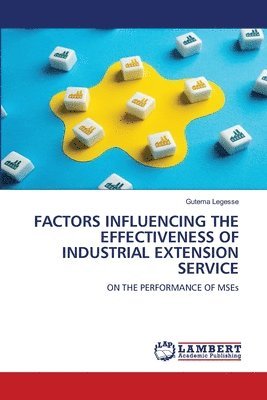 bokomslag Factors Influencing the Effectiveness of Industrial Extension Service