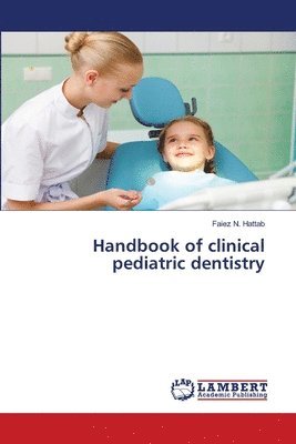 bokomslag Handbook of clinical pediatric dentistry