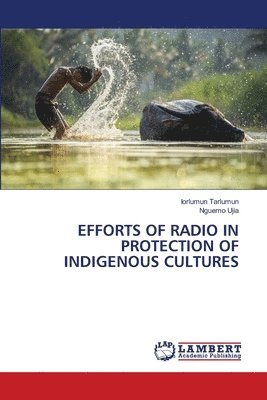 bokomslag Efforts of Radio in Protection of Indigenous Cultures