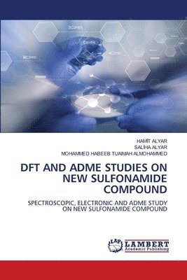 DFT and Adme Studies on New Sulfonamide Compound 1