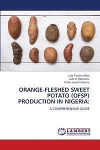 bokomslag Orange-Fleshed Sweet Potato (Ofsp) Production in Nigeria