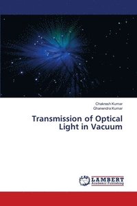 bokomslag Transmission of Optical Light in Vacuum