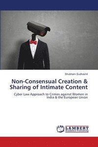 bokomslag Non-Consensual Creation & Sharing of Intimate Content