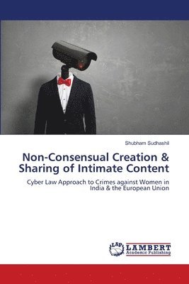 Non-Consensual Creation & Sharing of Intimate Content 1