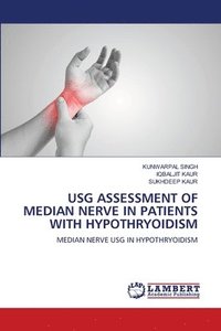 bokomslag Usg Assessment of Median Nerve in Patients with Hypothryoidism