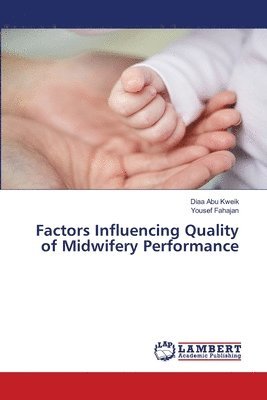 bokomslag Factors Influencing Quality of Midwifery Performance