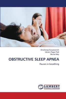 Shubhangi Suryawanshi, Vikram Pagar Patil, Mrunal Aley - Obstructive Sleep Apnea, Häftad